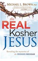 The Real Kosher Jesus: Revealing the Mysteries of the Hidden Messiah(English)