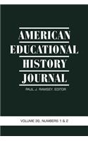 American Educational History Journal Vol 39 Issue 1 & 2