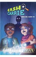 Cash and Carrie, Book 1: Sleuth 101