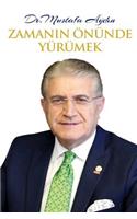 Zamanin Onunde Yurumek