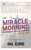 Summary of The Miracle Morning: The Not-So-Obvious Secret Guaranteed to Transform Your Life (Before 8AM) by Hal Elrod