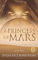 A Princess of Mars (Annotated, Large Print): (Sastrugi Press Classics Large Print)