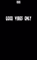 Good Vibes Only Inspirational Quote Monthly/Weekly Planner