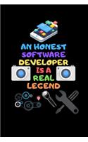 An Honest Software Developer Is a Real Legend: A software developer notebook, Cool birthday present, Software development gift
