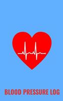 Blood Pressure Log Book: Daily Personal Record and your health Monitor Tracking Numbers of Blood Pressure, Heart Rate, Weight, Temperature, Notes: Blood Pressure Log Journal