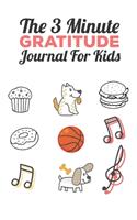 The 3 Minute Gratitude Journal for Kids