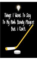 Things I want To Say To My Rink Bandy Players But I Can't