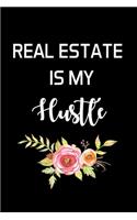 Real Estate Is My Hustle