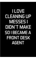 I Love Cleaning Up Messes I Didn't Make So I Became a Front Desk Agent