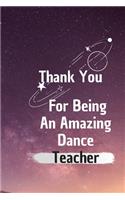 Thank You For Being An Amazing Dance Teacher