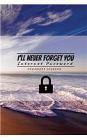 I'll never forget you