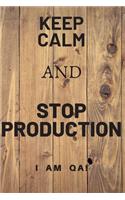 keep calm and stop production