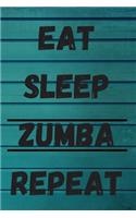Eat Sleep Zumba Repeat