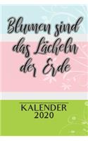 Blumen Sind Das Lächeln Der Erde Kalender 2020