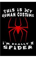 this is my human costume i'm really a spider