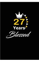 27 years Blessed: funny and cute blank lined journal Notebook, Diary, planner Happy 27th twenty-seventh Birthday Gift for twenty seven year old daughter, son, boyfrie
