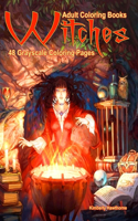 Adult Coloring Books Witches: Life Escapes Coloring Books 48 grayscale coloring pages of witches, wicca, potions, spells, warlocks, shaman, crystals, magic and more