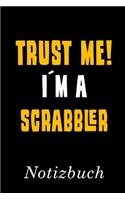 Trust Me I´m A Scrabbler Notizbuch