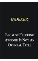 Indexer because freeking awsome is not an official title: Writing careers journals and notebook. A way towards enhancement