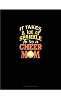 It Takes A Lot Of Sparkle To Be A Cheer Mom