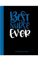 Best Nurse Ever 2020 Weekly Planner