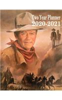 Two Year Planner 2020-2021: John Wayne Monthly Planner 8.5 x 11