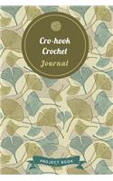 Cro-hook Crochet Journal: Cute Gingko Pattern Autumn Themed Crochet Notebook for Serious Needlework Lovers - 6"x9" 100 Pages Project Book