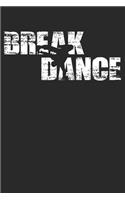 Breakdance: 6 x 9 Lined Ruled Notebook - Distressed Look Breakdancing Journal Gift For Breakdancers (108 Pages)