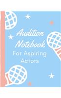 Audition Notebook For Aspiring Actors