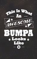 This Is What An Awesome Bumpa Look Like: Family life Grandpa Dad Men love marriage friendship parenting wedding divorce Memory dating Journal Blank Lined Note Book Gift