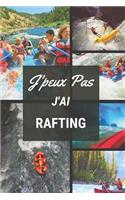 J'peux pas j'ai Rafting: Carnet de notes pour sportif / sportive passionné(e) - 124 pages lignées - format 15,24 x 22,89 cm