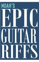 Noah's Epic Guitar Riffs: 150 Page Personalized Notebook for Noah with Tab Sheet Paper for Guitarists. Book format: 6 x 9 in