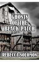 Ghosts Of The Black Patch