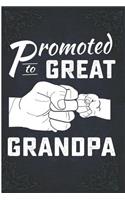 Promoted to Great Grandpa: New Great Grandpa Pregnancy Announcement Blank Lined Book