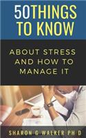 50 Things to Know About Stress & How to Manage It