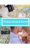 Vision Board Book: 120 Blank Page Journal for Focusing on Your Goals and Dreams
