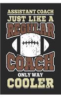 Assistant Coach Just Like A Regular Coach Only Way Cooler