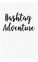 Hashtag Adventure