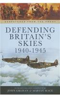 Defending Britain's Skies 1940-1945