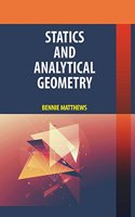 Statics and Analytical Geometry by Bennie Matthews