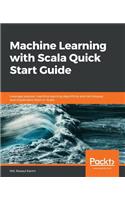 Machine Learning with Scala Quick Start Guide