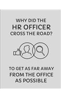 Why Did the HR Officer Cross the Road? to Get as Far Away from the Office as Possible: 2019-2020 Week Planner