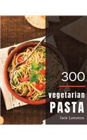 Vegetarian Pasta 300