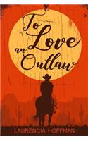 To Love an Outlaw