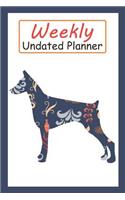 Weekly Undated Planner: 52 Weeks Planner with Blue Flower Doberman Dog Pattern and Gratitude Journal Section (Agenda, Organizer, Notes, Goals & to Do Lists)