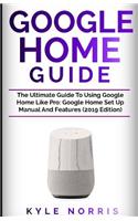 Google Home Guide