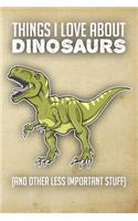 Things I Love about Dinosaurs (and Other Less Important Stuff)