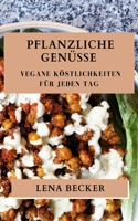 Pflanzliche Genüsse