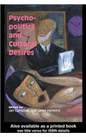 Psycho-Politics And Cultural Desires