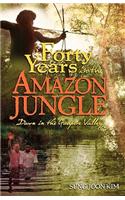 40 Years in the Amazon Jungle